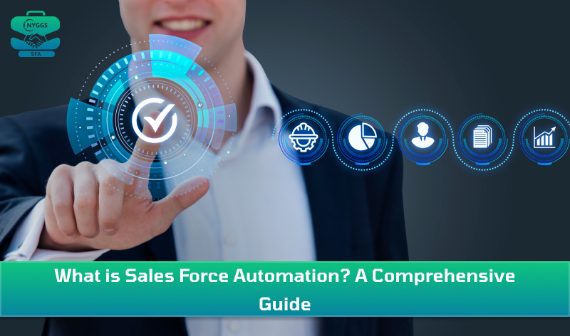 What is Sales Force Automation? A Comprehensive Guide